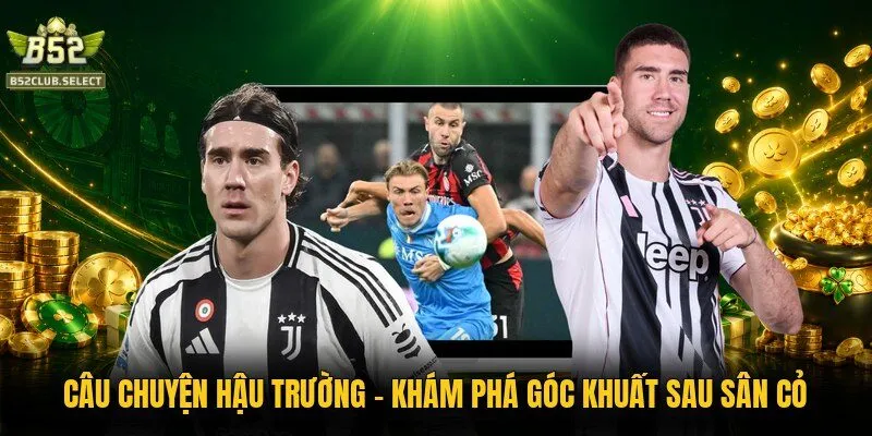 Câu Chuyện Hậu Trường